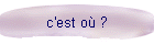 c'est o ?